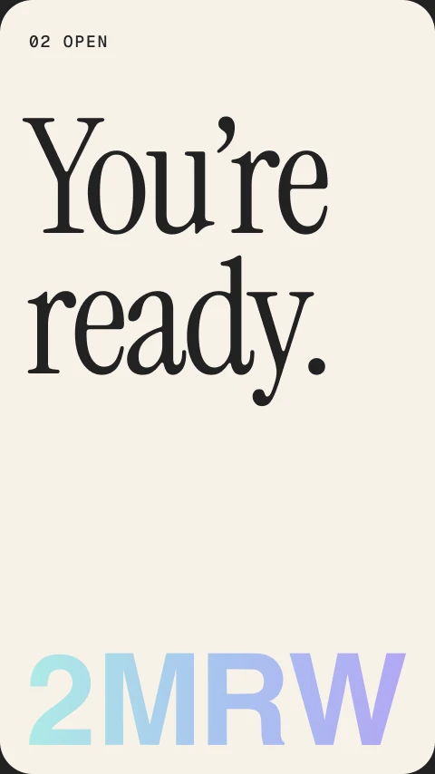 Story: the line You are ready above the 2MRW wordmark