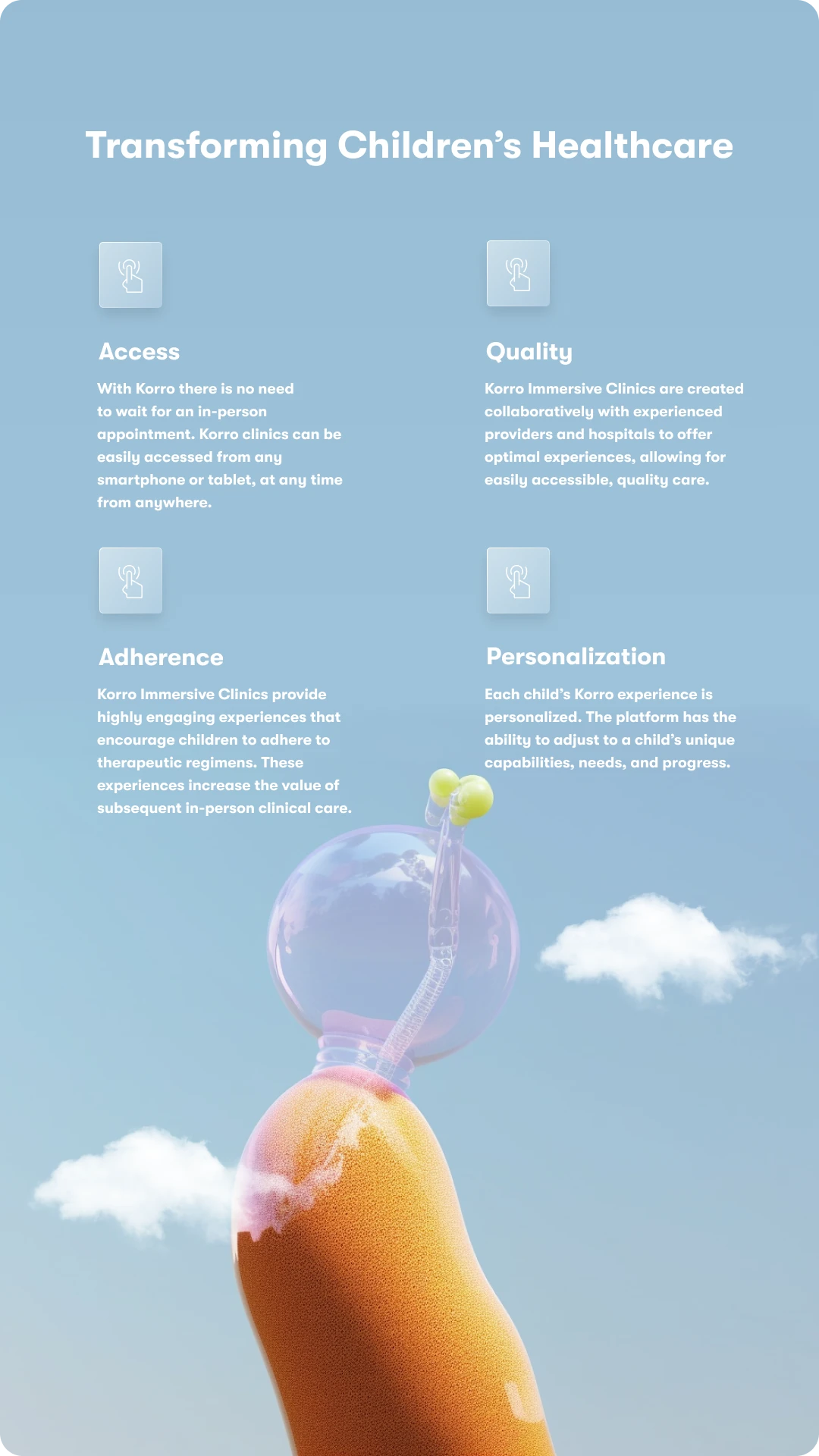 A tall product screen on a pale blue sky titled transforming children's healthcare, with four small frosted icons and short paragraphs for access, quality, adherence and personalization, above an orange form topped with a glass bubble and two small clouds