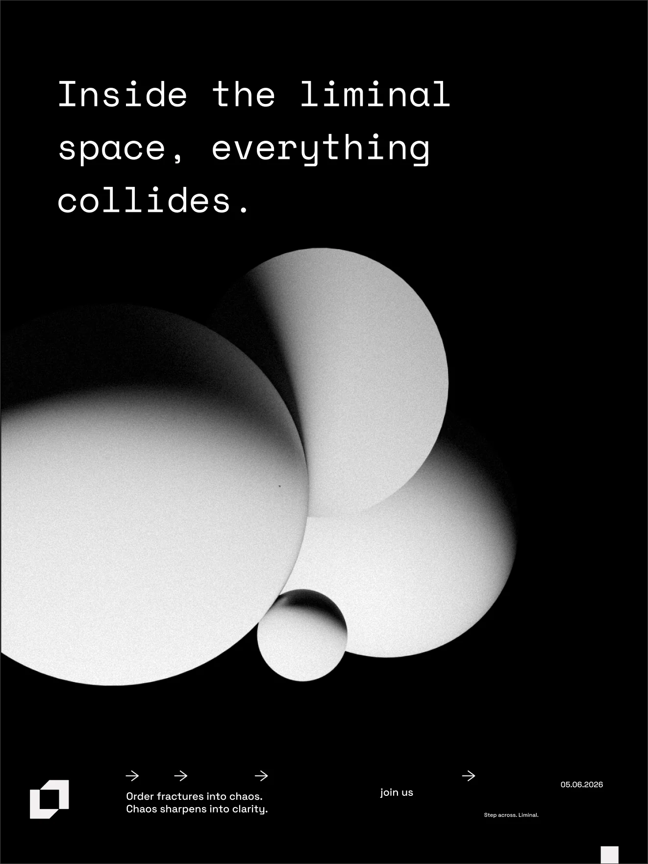Poster: Inside the liminal space, everything collides, over white spheres